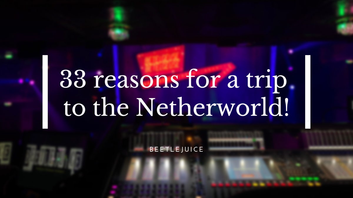 Beetlejuice – 33 reasons for a trip to the Netherworld!