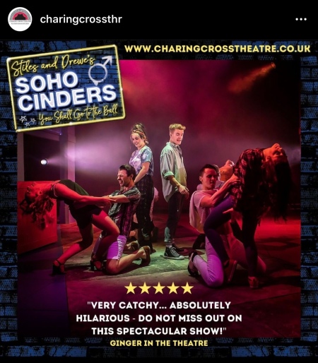 Soho Cinders, Charing Cross Theatre, London (October - December 2019)